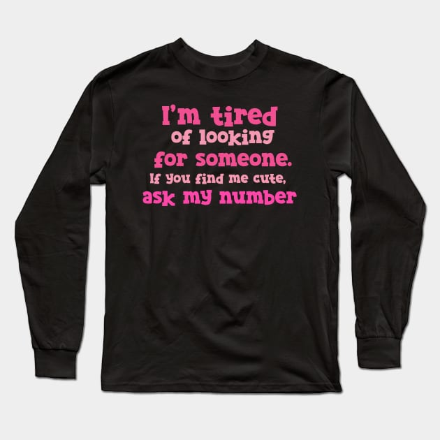 Ask my number Long Sleeve T-Shirt by 3XCXIANPAO